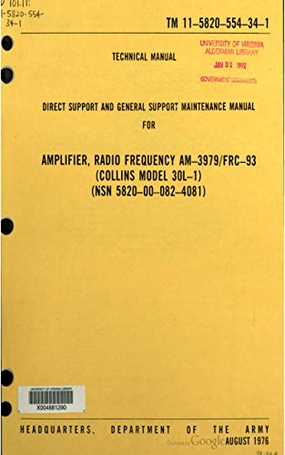 TM 11-5820-554-34-1 Direct Support And General Support Maintenance Manual For Amplifier, Radio Frequency AM-3979/FRC-93 (Collins Model 30L-1) (NSN 5820-00-082-4081), 1976 (English Edition)