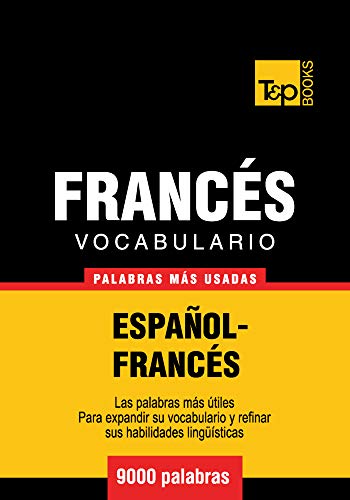 Vocabulario español-francés - 9000 palabras más usadas (Spanish collection t. 113) (French Edition)