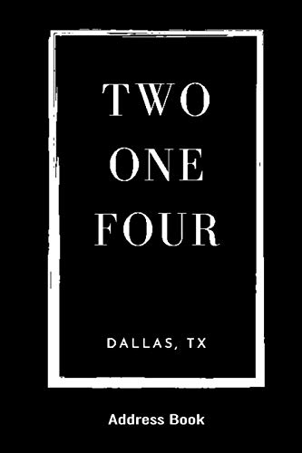 Address Book Two One Four Dallas, TX: A Black Personal Organizer With Area Code 214 For Contacts, Addresses, Phone Numbers, Emails, Birthdays & Social Media Handles