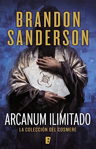 Arcanum ilimitado: La colección del Cosmere Arcanum ilimitado: La colección del Cosmere