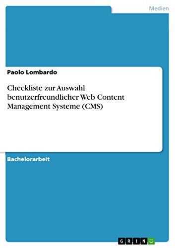 Checkliste zur Auswahl benutzerfreundlicher Web Content Management Systeme (CMS) (German Edition)