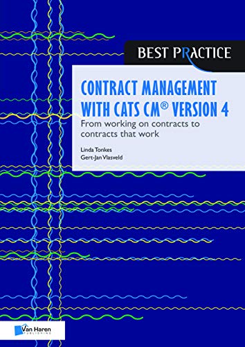 Contract management with CATS CM® version 4: From working on contracts to contracts that work (Best Practice)