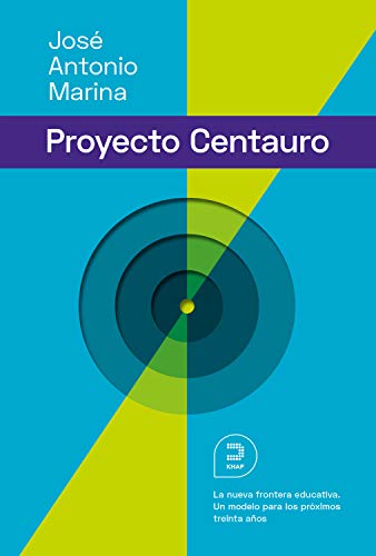 El proyecto Centauro: La nueva frontera educativa: Un modelo para los próximos 30 años (Expresiones)