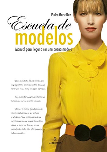 Escuela de modelos: Manual para llegar a ser modelo