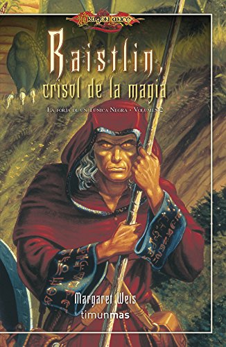 La forja de un Túnica Negra nº 02/04 Raistlin Crisol de la magia: La Forja de un Túnica Negra. Volumen 2 (Dragonlance)