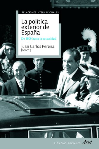 La política exterior de España: De 1800 hasta hoy (Ariel Ciencias Sociales)