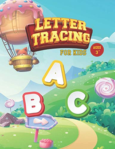 Letter Tracing For Kids Ages 3+: Handwriting Practice Letter Tracing Workbook - Letter Tracing Book for Preschoolers Learn to Write for Kids