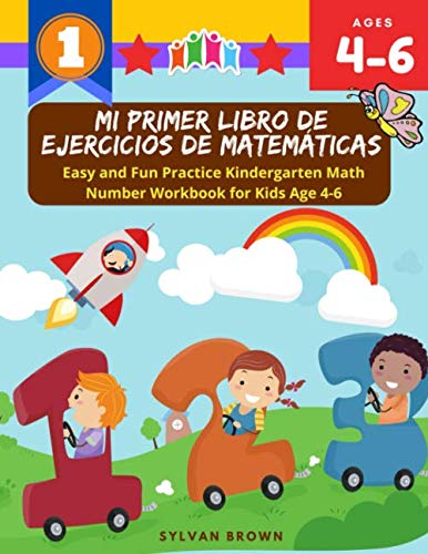 Mi primer libro de ejercicios de matemáticas- Easy and Fun Practice Kindergarten Math Number Workbook for Kids Age 4-6: Aprendizaje de libros de ... de preescolar de 5 años de edad para niños