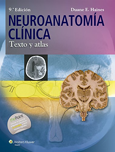 Neuroanatomía clínica. Texto y atlas