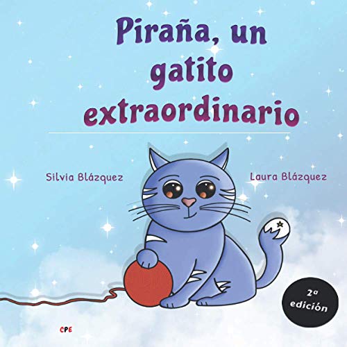 Piraña, un gatito extraordinario: Un cuento sobre el síndrome de Down