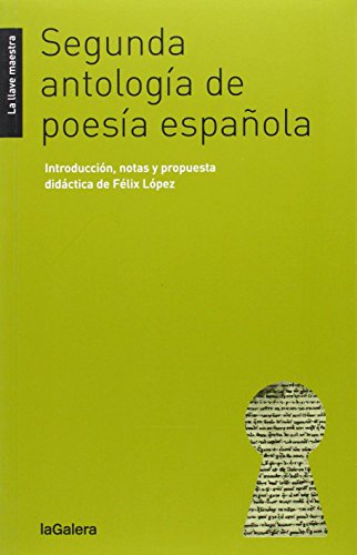 Segunda Antología De Poesía Española: 34 (La llave maestra)