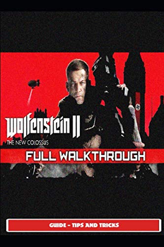 Wolfenstein II: The New Colossus Guide - Tips and Tricks