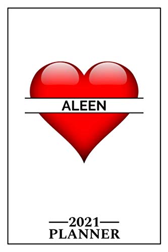 Aleen: 2021 Handy Planner - Red Heart - I Love - Personalized Name Organizer - Plan, Set Goals & Get Stuff Done - Calendar & Schedule Agenda - Design With The Name (6x9, 175 Pages)
