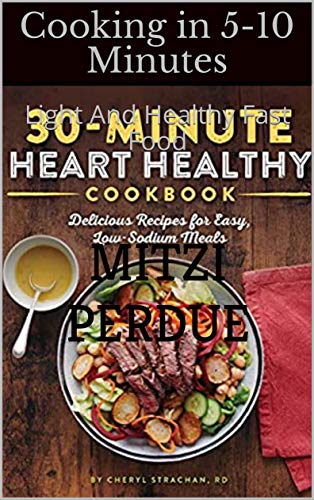 Cooking in 5-10 Minutes: Light And Healthy Fast Food (English Edition)