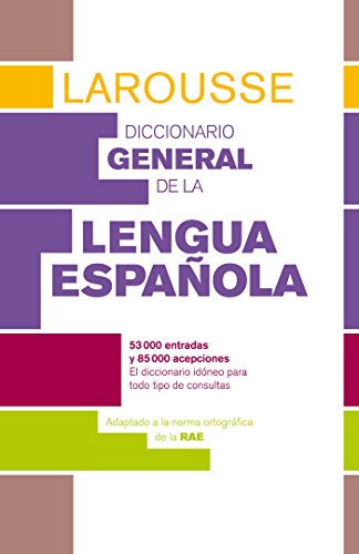 Diccionario General de Lengua Española (Larousse - Lengua Española - Diccionarios Generales)