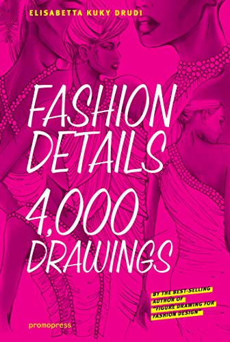 Fashion Details. 4, 000 Drawings