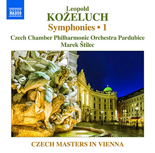 KOŽELUCH, L.: Symphonies, Vol. 1 - P. I:3, 5, 6, 7 (Czech Chamber Philharmonic, Pardubice, Štilec)