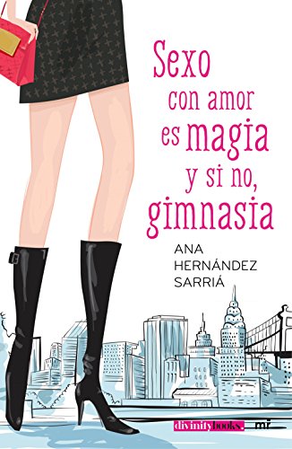 Sexo con amor es magia y si no, gimnasia (Fuera de Colección)