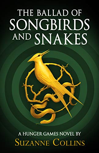 The Ballad of Songbirds and Snakes (A Hunger Games Novel) (The Hunger Games) (English Edition)