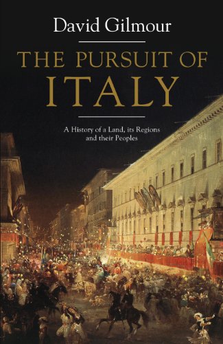 The Pursuit of Italy: A History of a Land, its Regions and their Peoples (English Edition)