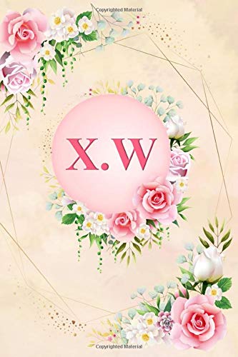 X.W: Elegant Pink Initial Monogram Two Letters X.W Notebook Alphabetical Journal for Writing & Notes, Romantic Personalized Diary Monogrammed Birthday ... Men (6x9 110 Ruled Pages Matte Floral Cover)