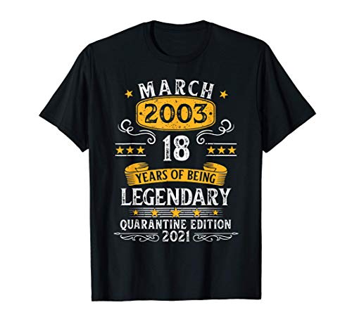 18 Años Cumpleaños Leyendas nacen en Marzo De 2003 Regalo Camiseta