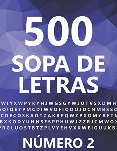 500 Sopa De Letras, Número 2: 500 Juegos, Para Adultos, Letra Grande