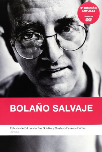 Bolaño Salvaje - 2ª Edición: 2ª edición, ampliada (ENSAYO)