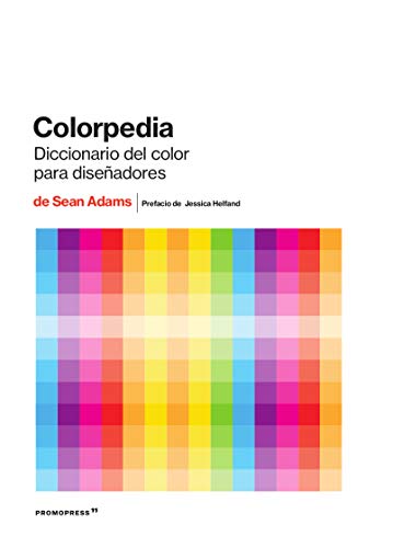 Colorpedia. Diccionario Del Color para diseñadores