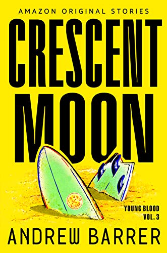 Crescent Moon (Young Blood Trilogy Book 3) (English Edition)