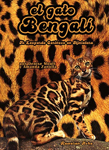 El Gato Bengalí (edición 2020): el libro completo sobre la raza bengalí