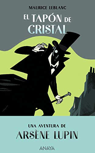 El tapón de cristal: Una aventura de Arsène Lupin (LITERATURA JUVENIL - Narrativa juvenil)