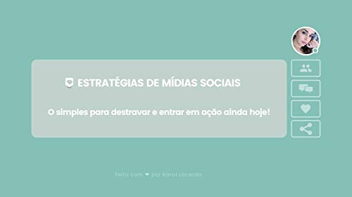 Estratégias de Mídias Sociais: O simples para destravar e entrar em ação ainda hoje! (Portuguese Edition)