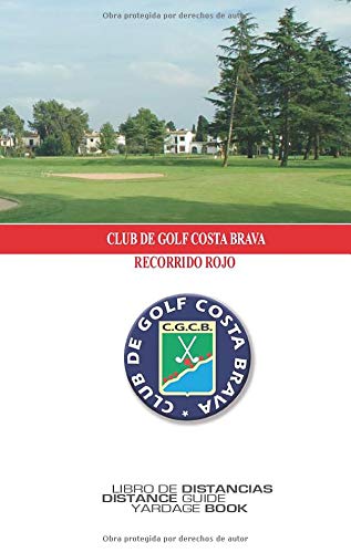 Golf Costa Brava - ROJO: Libro de Distancias / Yardage Book
