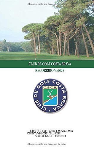 Golf Costa Brava - VERDE: Libro de Distancias / Yardage Book
