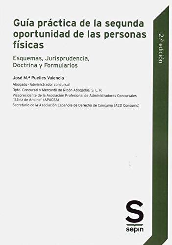 Guía práctica de la segunda oportunidad de las personas físicas: Esquemas, Jurisprudencia, Doctrina y Formularios (Monográficos)