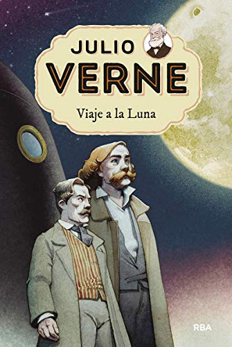 Julio Verne 7. Viaje a la Luna. (INOLVIDABLES)