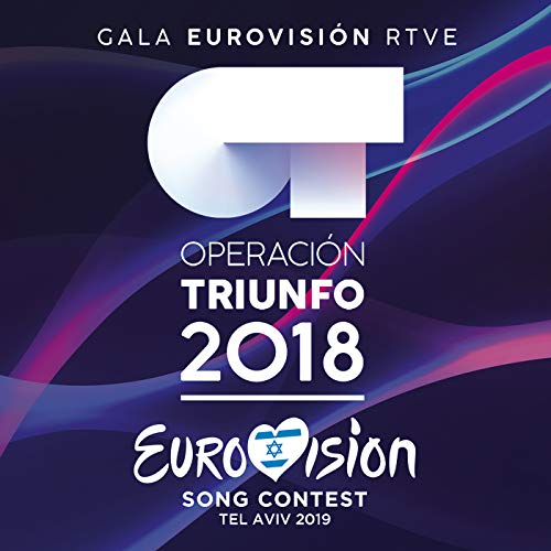 OT Gala Eurovisión RTVE (Operación Triunfo 2018 / Eurovision Song Contest / Tel Aviv 2019) OT Gala Eurovisión RTVE (Operación Triunfo 2018 / Eurovision Song Contest / Tel Aviv 2019)