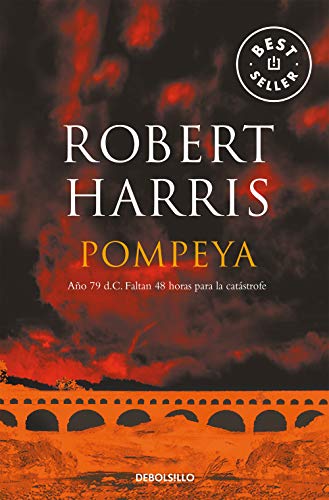 Pompeya: Año 79 d.C. Faltan 48 horas para la catástrofe (Best Seller)