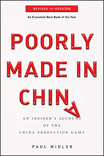Poorly Made in China: An Insider′s Account of the China Production Game