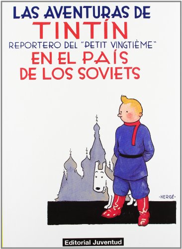 R- Tintin en el país de los soviets: Tintin En El Pais De Los Soviets (LAS AVENTURAS DE TINTIN RUSTICA)