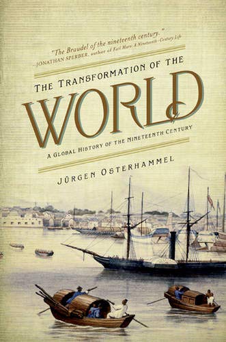 The Transformation of the World: A Global History of the Nineteenth Century: 20 (America in the World)