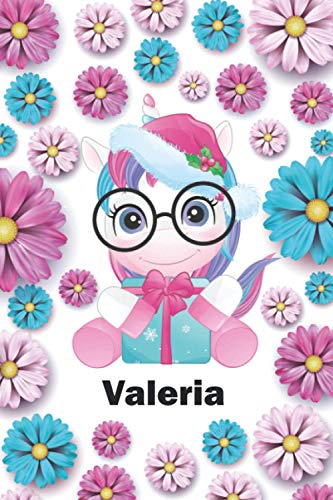 Valeria: Cuaderno de notas unicornio para niña con nombre personalizado Valeria, regalo de cumpleaños y navidad o san valentín - 110 paginas.