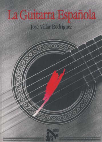VILLAR RODRIGUEZ J. - La Guitarra Española (Caracteristicas y Construccion)