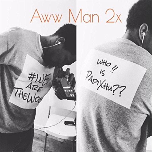 Aww Man 2x [Explicit]