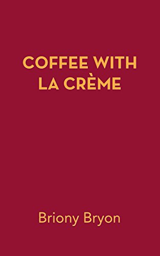 Coffee with La Crème (English Edition)