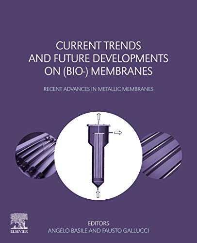 Current Trends and Future Developments on (Bio-) Membranes: Recent Advances in Metallic Membranes (English Edition)