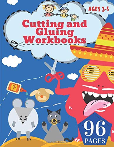 Cutting and Gluing Workbooks  ages 3-5: Let's cut paper amazing animals and not only.
