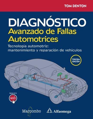 Diagnóstico avanzado de fallas automotrices. Tecnología automotriz: mantenimiento y reparación de vehículos