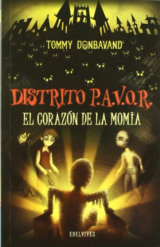 El corazón de la momia: 3 (Distrito P.A.V.O.R.)